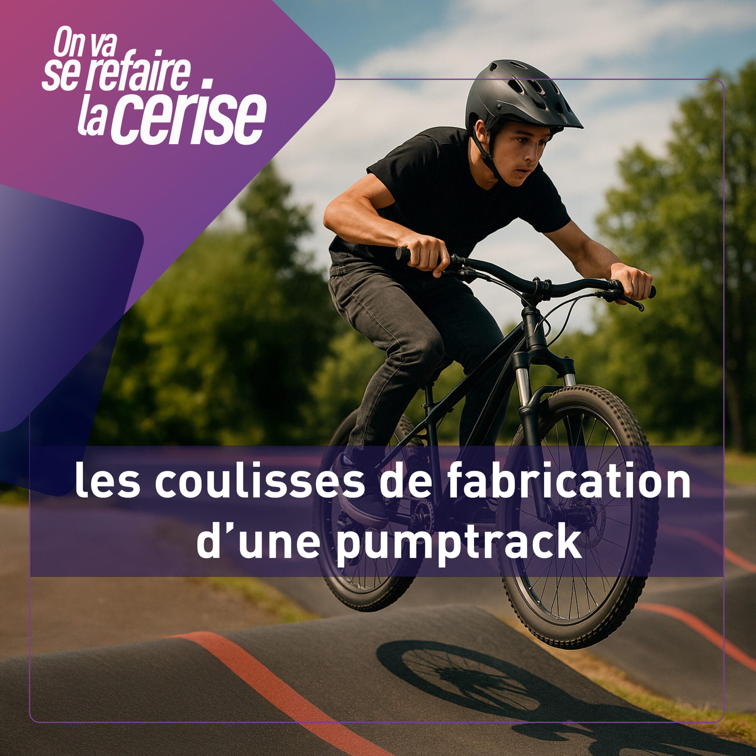 Virages, bosses et bitume : les coulisses de fabrication d’une pumptrack